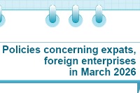 Policies concerning expats, foreign enterprises in March 2026