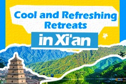 Cool and refreshing retreats in Xi'an