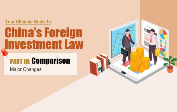 Your ultimate guide to China's Foreign Investment Law   Part III: Comparison