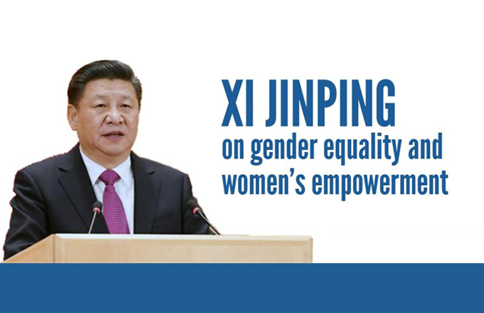 Xi's leadership: Empowering women; inspiring equality