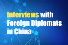 Interviews with foreign diplomats in China