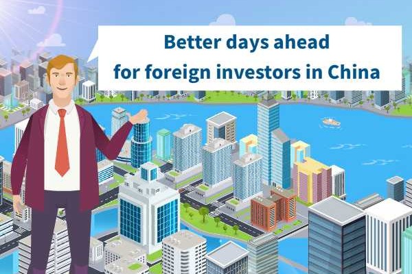 Better days ahead for foreign investors in China