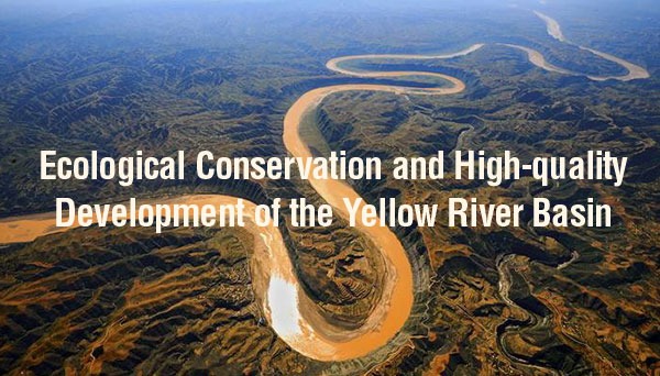 Ecological Conservation and High-quality Development of the Yellow River Basin