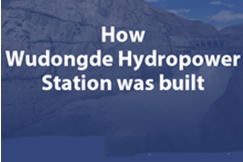 Infographics: How Wudongde Hydropower Station was Built