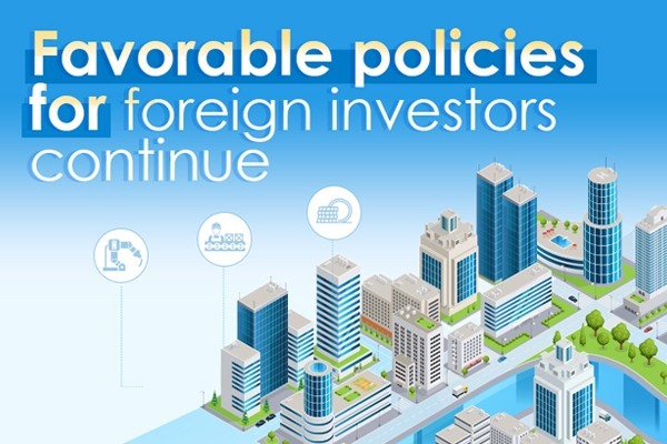 Favorable policies for foreign investors continue