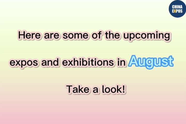 Expos and exhibitions in August
