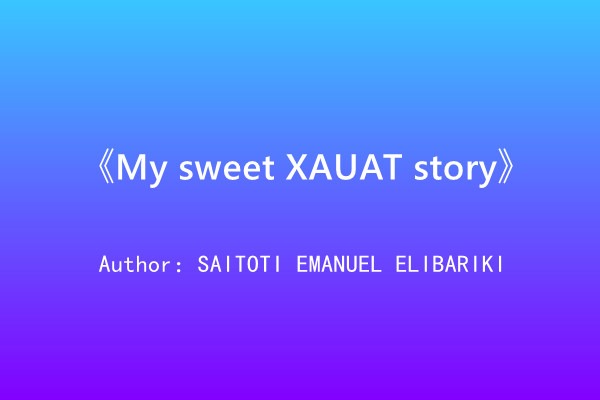 My sweet XAUAT story