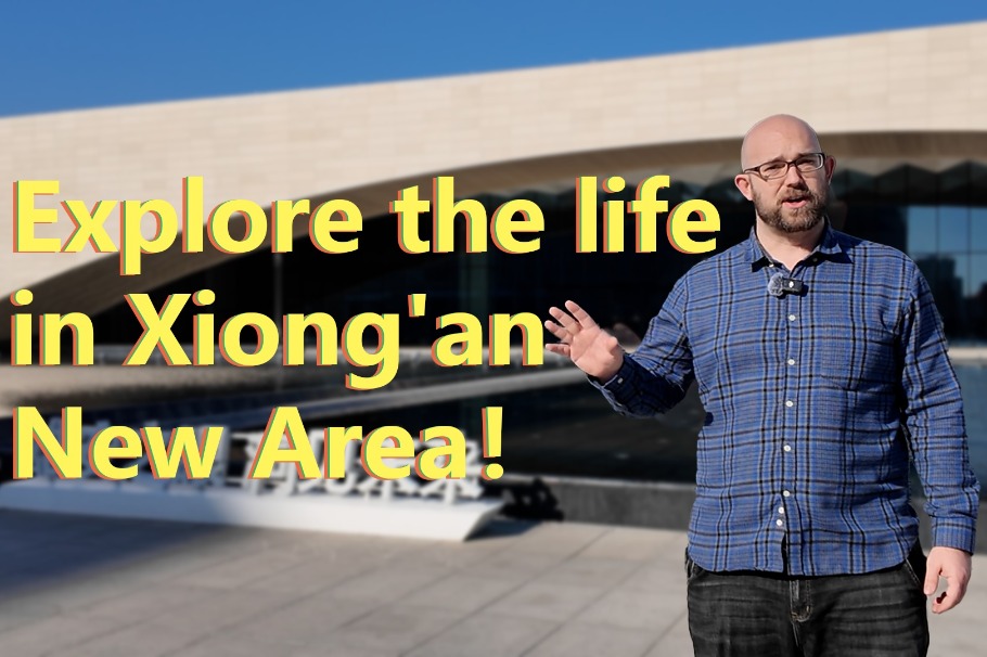 Explore the life in Xiong'an New Area