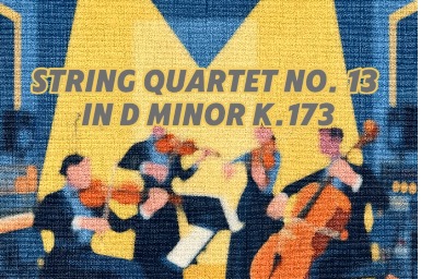 Mozart's 'String Quartet No 13 in D Minor'