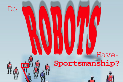 Do robots have sportsmanship?