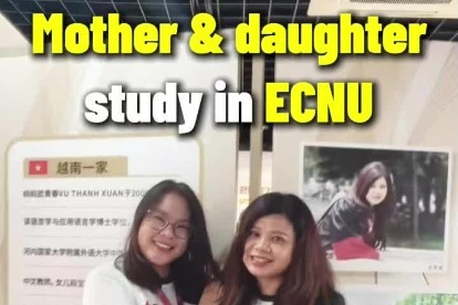 ECNU's intl student program benefits mother and daughter from Vietnam