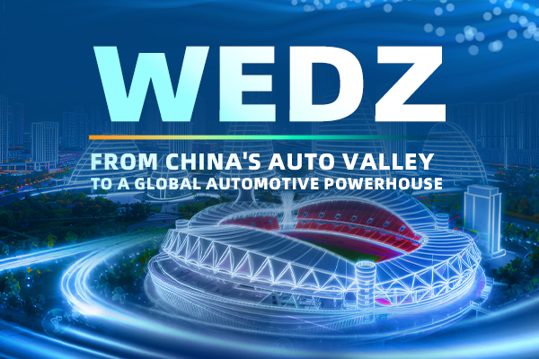 WEDZ: From China's Auto Valley to global automotive powerhouse