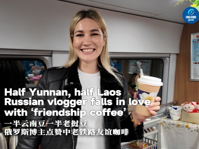 Half Yunnan, half Laos! Russian vlogger falls in love with ‘friendship coffee’