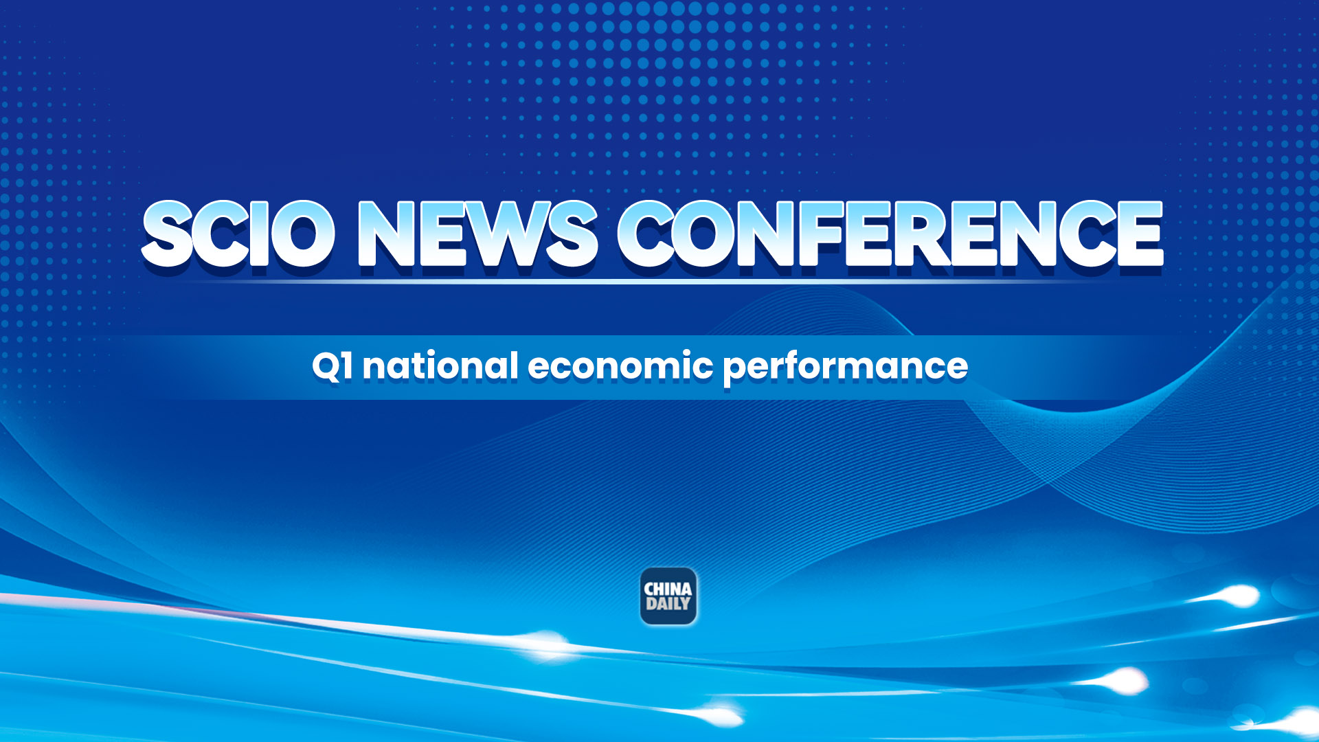 Live: SCIO briefing on Q1 national economic performance