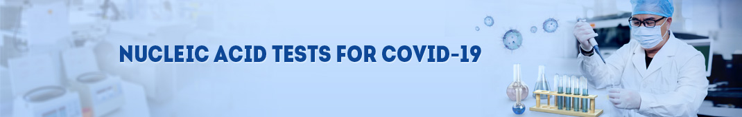 COVID-19 nucleic acid tests